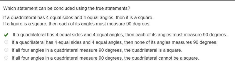 Which statement can be concluded using the true statements? If a quadrilateral has-example-1