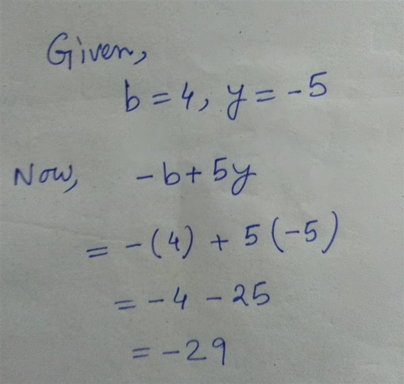 Evaluate the expression when b=4 and y= -5 -b+5y-example-1