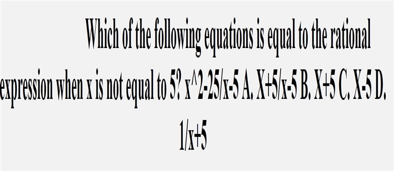 Which of the following is equal to the rational expression when x doesnt equal 5? x-example-1