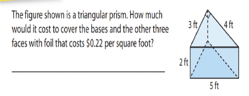 The figure shown is a triangular prism. How much would it cost to cover the bases-example-1