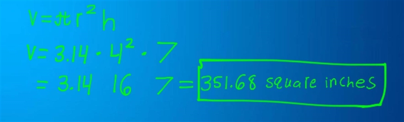 What is the volume of a cylinder with a radius of 4 inches and a height of 7 inches-example-1