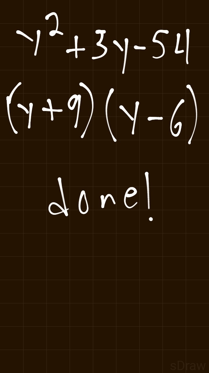 Factor the Trimonial y to the second +3y-54-example-1