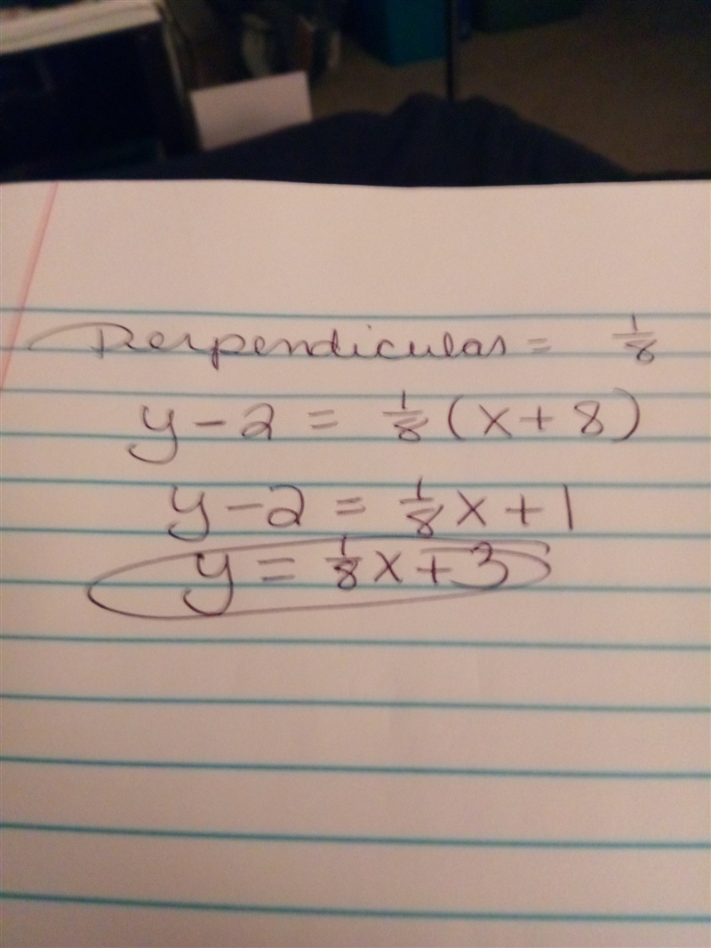 Write the point-slope form of the line that passes through (-8, 2) and is perpendicular-example-1