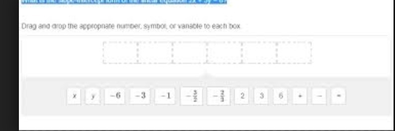 PLEASE HELP QUICK What is the slope-intercept form of the linear equation 2x + 3y-example-1