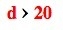 What is d/5>4? inequalities-example-1