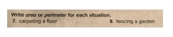 Write area or perimeter for each situation. Carpeting a floor-example-1