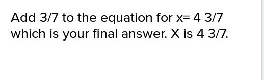 What is the value of x? x – 3/7 = 4 Enter your answer in the simplest form.-example-1