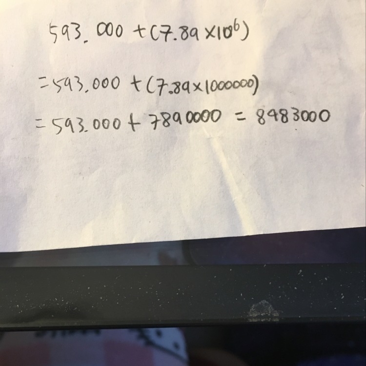 In scientific notation how do you do 593,000+(7.89x10 and the 6 on top of the ten-example-1