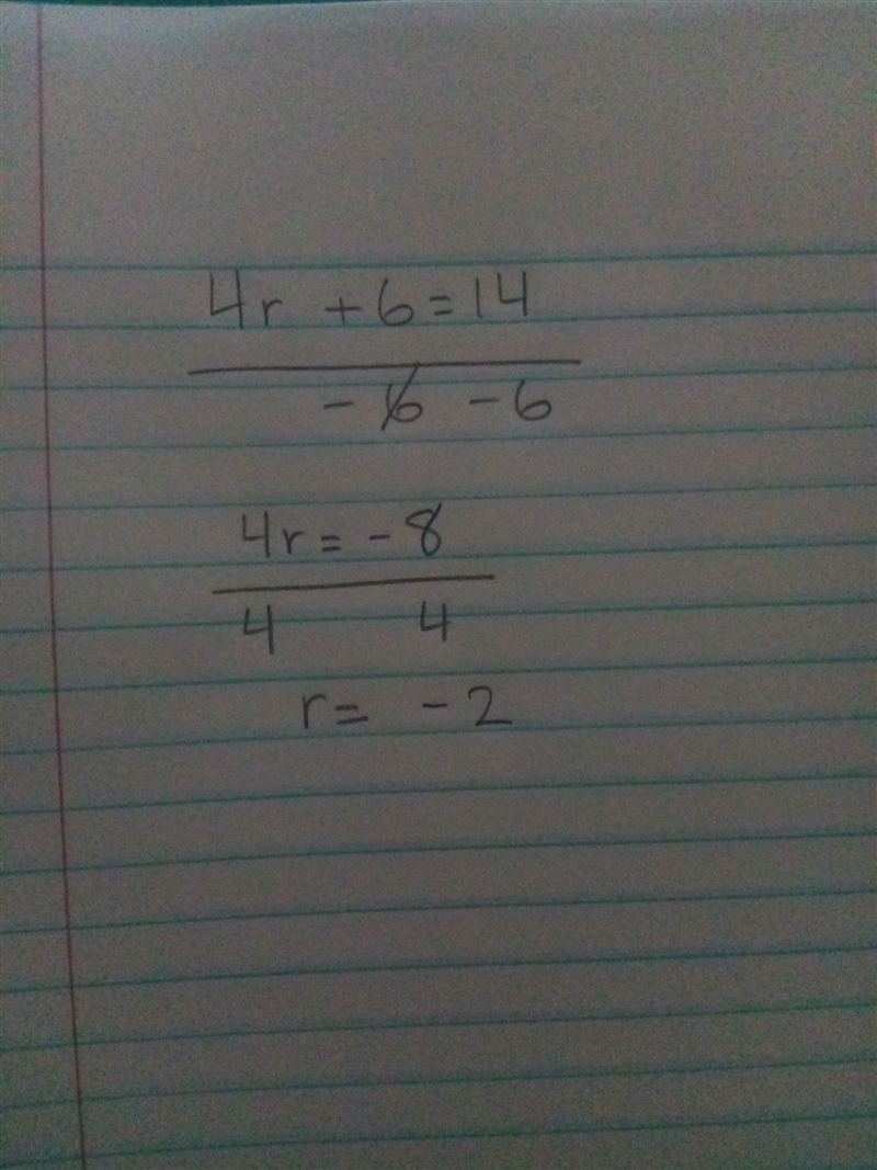 2 step equations 4r + 6 = 14-example-1