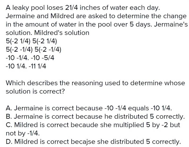 A leaky pool loses 2 1/4 inches of water each day. Jermaine and Mildred are asked-example-1