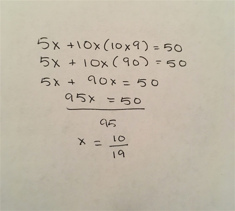 5x+10x(10x9)=50 Help please-example-1