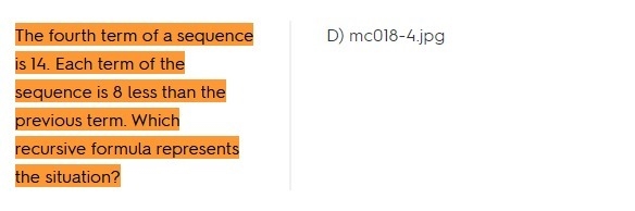 The fourth term of a sequence is 14. Each term of the sequence is 8 less than the-example-1