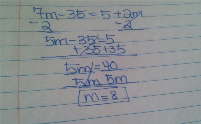 Solve each equation 7m - 35 = 5+2m-example-1