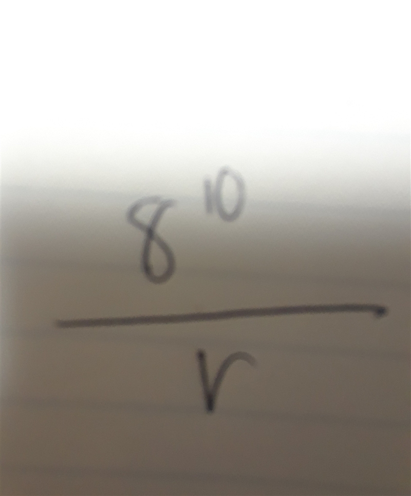 Raise 8 to the 10th power, then divide the result by r-example-1