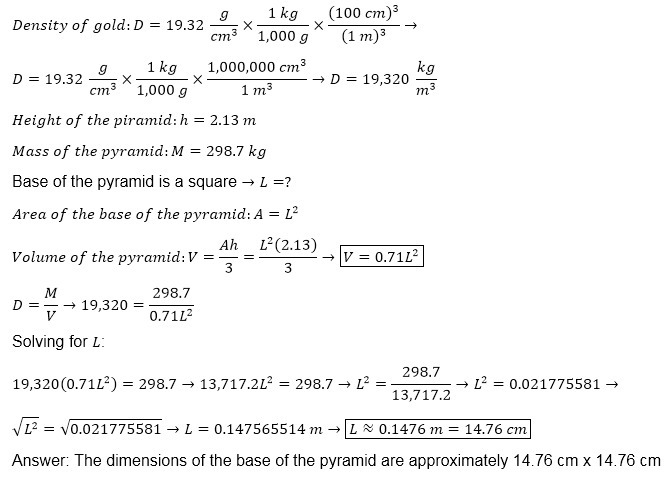 The density of gold is 19.32 grams per cubic centimeters. Jimmy Jackson built a pyramid-example-1