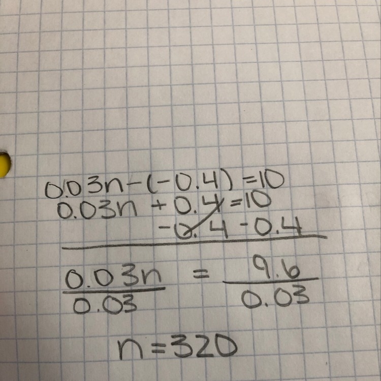 Solve: You Must Show All Your Work! a. 0.03n-(-0.4)=10-example-1