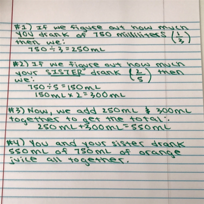 There are 750 milliliters of juice. I drank one third and my sister drank two fifths-example-1