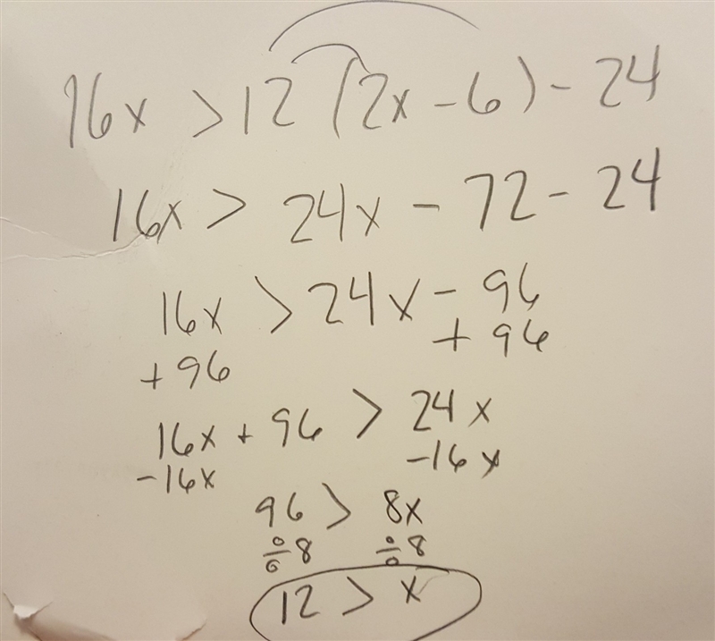 Solve the inequality for x. Show each step of the solution. 16x > 12(2x – 6) – 24-example-1