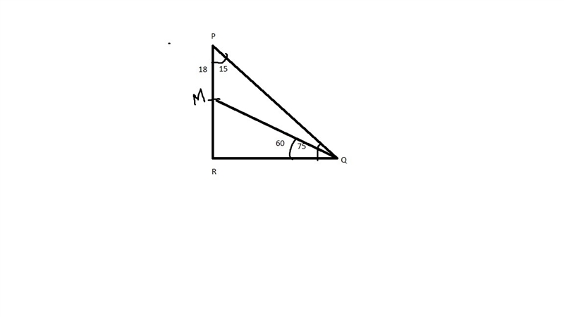 Given: △PQR, m∠R = 90°, MP = 18 m∠PQR = 75°, m∠MQR = 60° Find: RQ-example-1