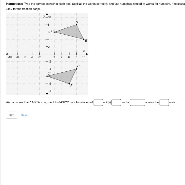 We can show that ∆ABC is congruent to ∆A′B′C′ by a translation of unit(s) and a across-example-1