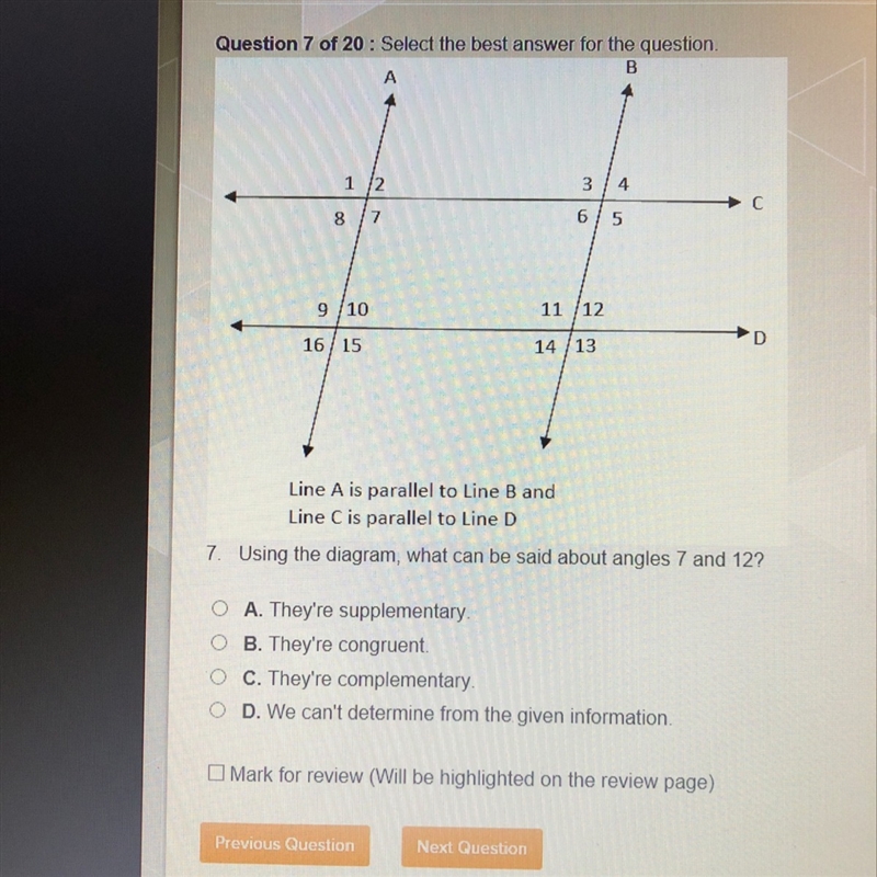 Use the diagram what can be said about angle 7 and 12?-example-1