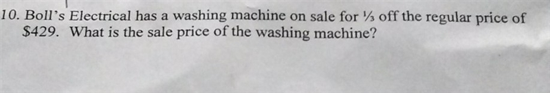 Boll's Electrical has a washing machine on sale for 1/3 off the regular price of $429. What-example-1