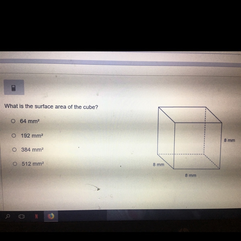 What is the surface area of the cube? A. 64 mm^2 B. 192 mm ^2 C. 384 mm ^2 D. 512 mm-example-1