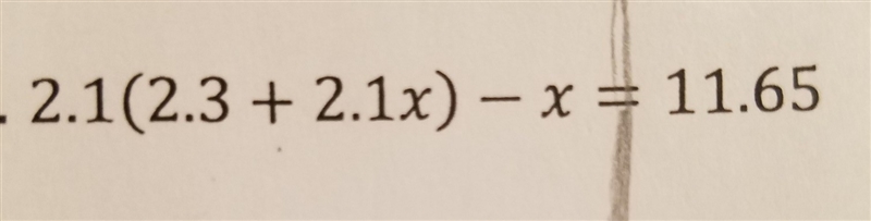 2.1(2.3 + 2.1x) - x = 11.65 what is x?-example-1