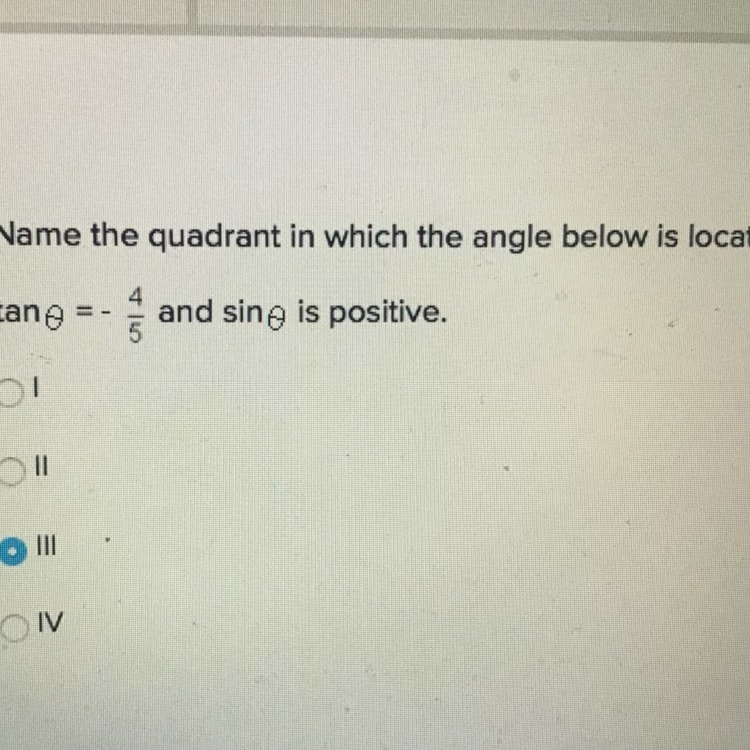 HELP! Name the quadrant in which the angle is located-example-1