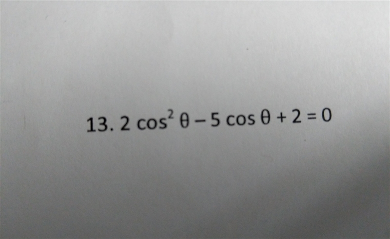 Factor 2cos^2x-5cosx+2=0-example-1