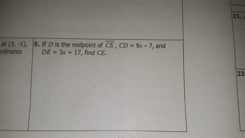 If D is the midpoint of CE, CD =9X-7, and DE= 3X+17, find CE.-example-1