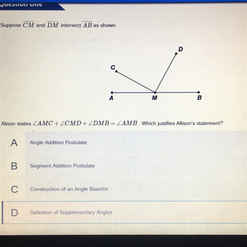 Please help!! ASAP ! Suppose CM and DM intersect AB as shown. Alison states-example-1