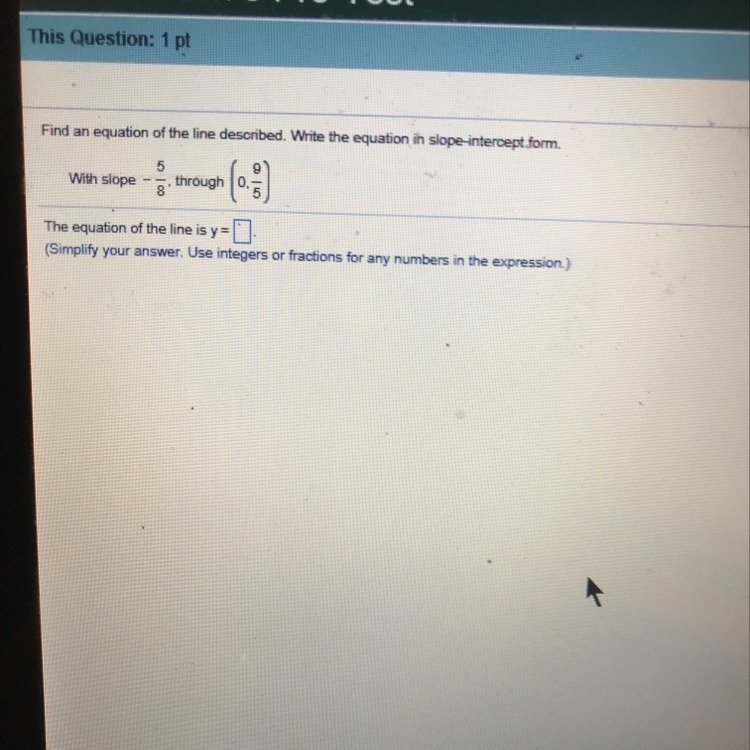 Find an equation of the line described. Write the equation in slope intercept form-example-1