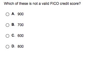 Which of these is not a valid FICO credit score?-example-1