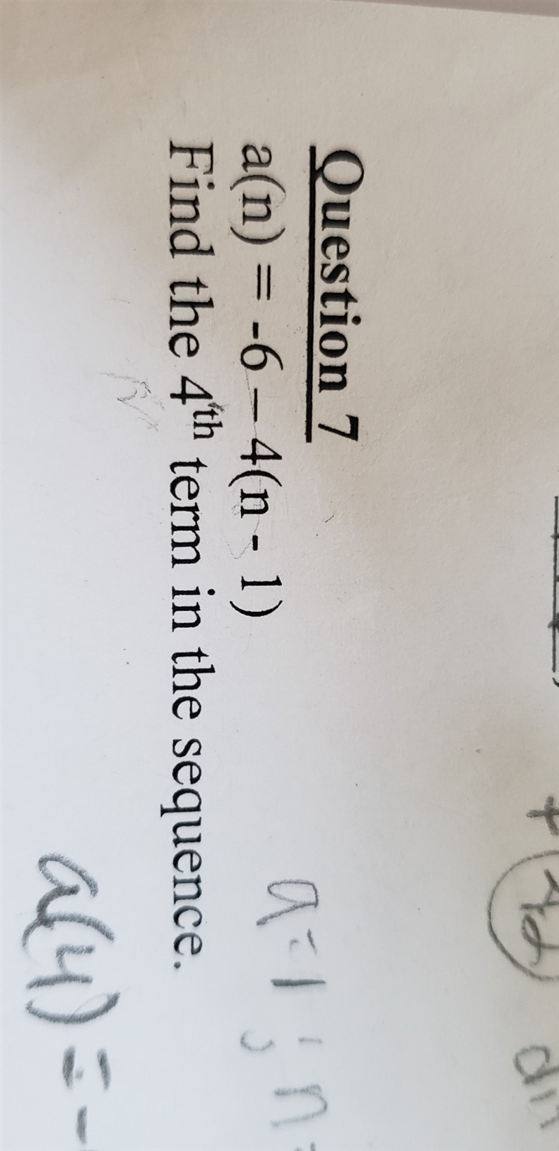 A(n) = -6 - 4(n -1) find the 4th term in the sequence.-example-1