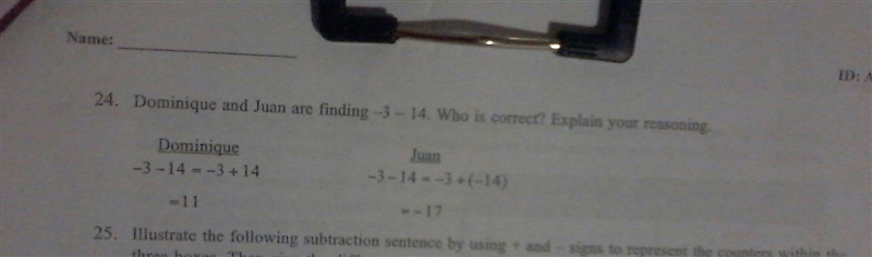 dominique and Juan are finding -3-14 who's correct? explain reasoning. what's the-example-1