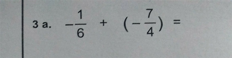 What is - 1/6 + (-7/4) this is 7th gradr math-example-1