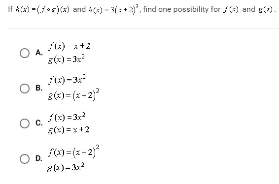 If h(x)=(fog)(x) and h(x)=3(x+2)^2 find one possibility for f(x) and g(x)-example-1