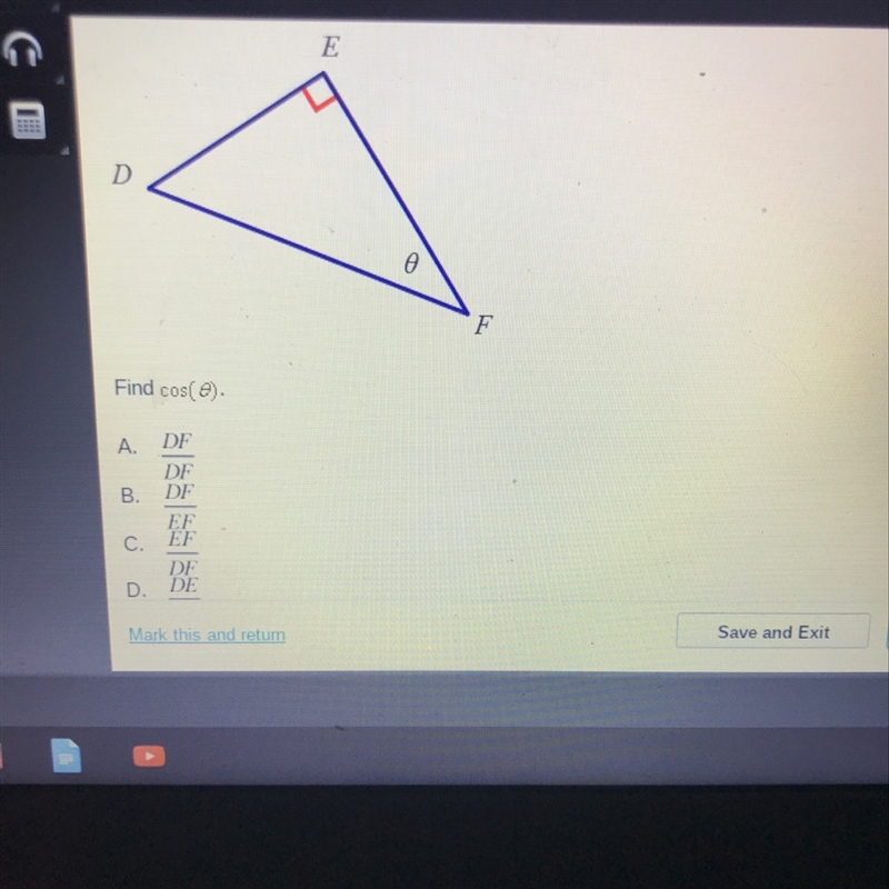 Answer choice D.) is DE/DF Please help, serious answers-example-1