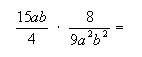 Perform the indicated operation. Answers. a. 10ab/3 b. 3/10ab c. 10/3ab-example-1