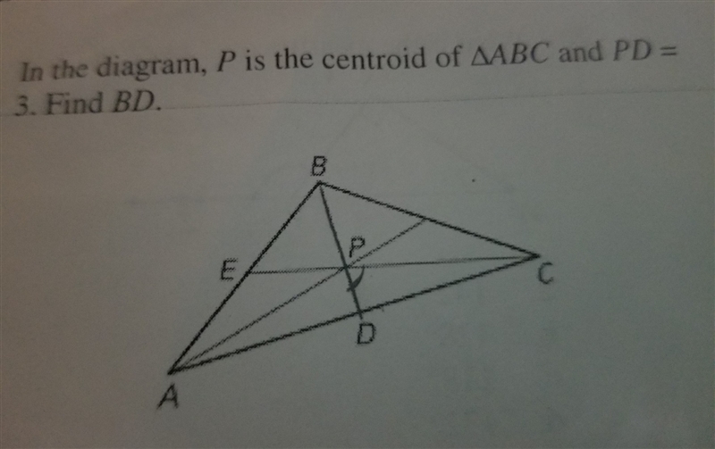 In the diagram, p is the centroid of abc and pd = 3. find bd.-example-1