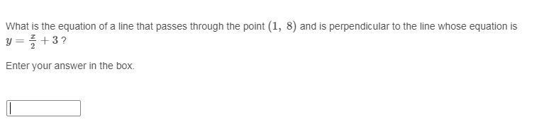 What is the equation of a line that passes through the point (1, 8) and is perpendicular-example-1