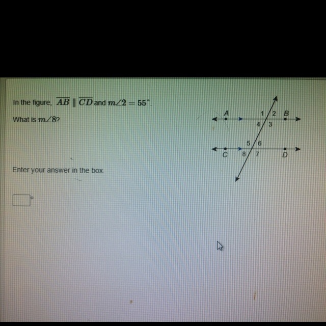 I NEED A ANSWER RIGHT AWAY !!! In the figure, AB CD and M2 = 55 What is M8?-example-1