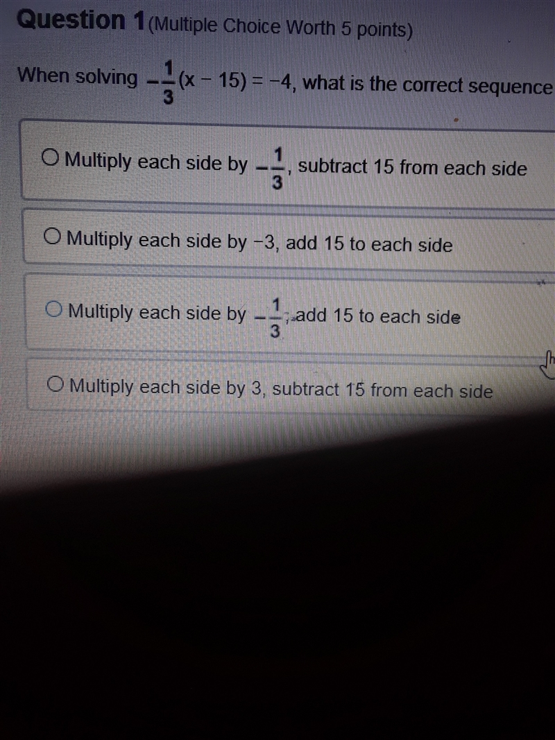 BRINLYEST when solving -1/3 * x - 15 equals -4 what is the correct sequence of operation-example-1