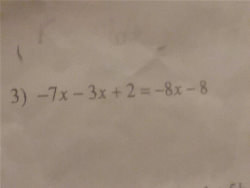 What is -7x-3x+2=-8x-8 show your work-example-1