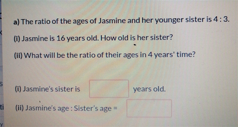 the ratio of the ages of jasmine and her younger sister is 4:3. jasmine is 16 years-example-1