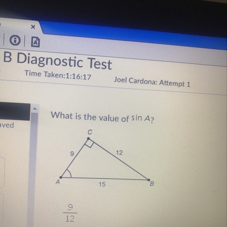 What is the value of sin A? A. 9/12 B. 12/9 C. 9/15 D. 12/15-example-1