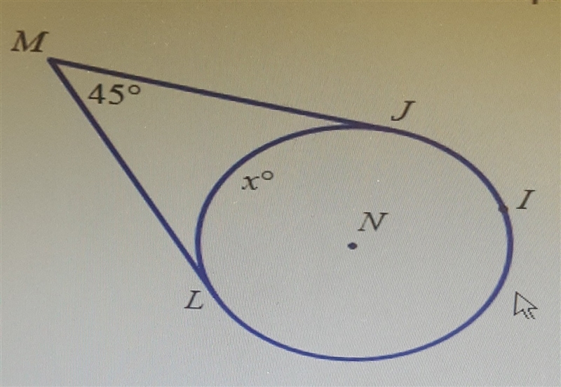 Circle N shows tangents ML and MJ intersecting to form LMJ. Find the value of x A-example-1