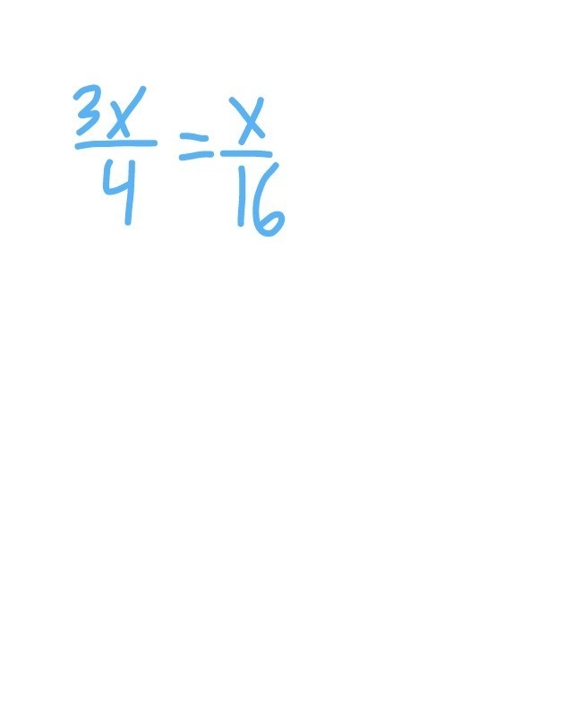 3x over 4 = x over 16, what is x-example-1