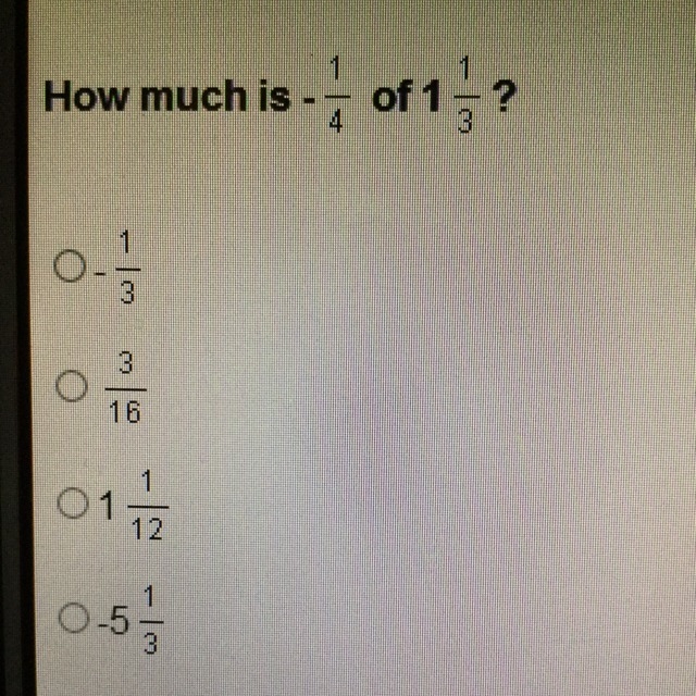 How much is -1 over 4 of 1 1 over 3-example-1